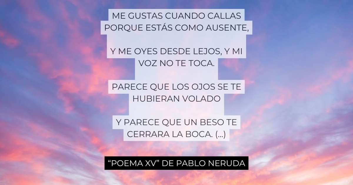 Poemas De Pablo Neruda Bonitos Y Sentimentales Que Te Llegar N Al Alma