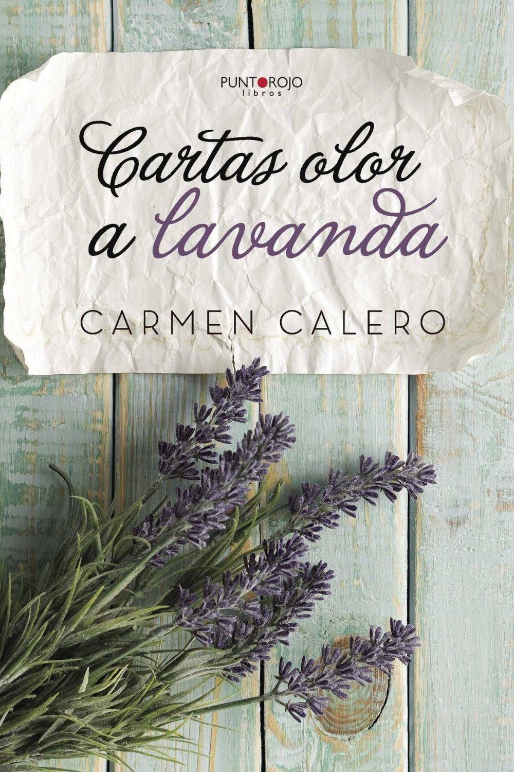 ‘Cartas olor a lavanda’ de Carmen Calero