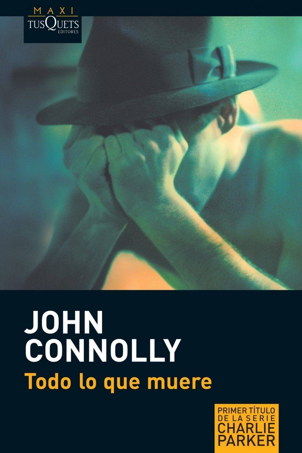 Todo lo que muere de John Connolly