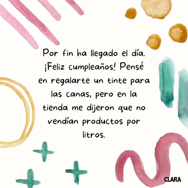 Las mejores frases de cumpleaños para felicitar a tus amigos y familiares:  ¿cuál te gusta más?, hay para todos los gustos y estilos, RESPUESTAS