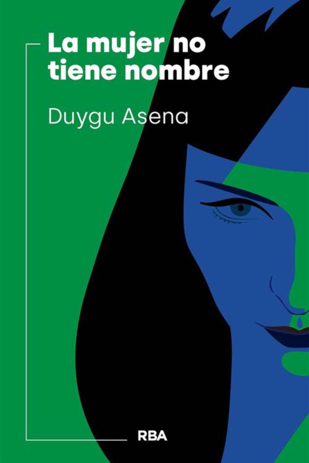 'La mujer no tiene nombre' de Duygu Asena