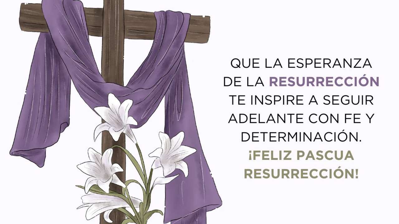 Feliz Pascua de Resurrección 30 frases inspiradoras con ...