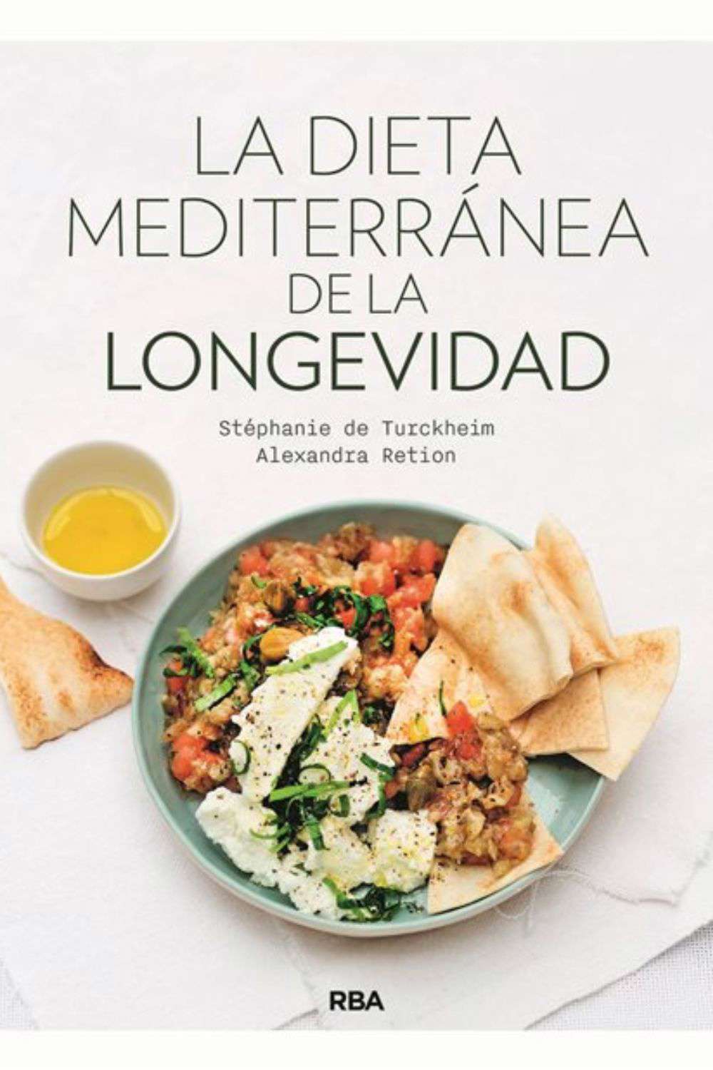 'La dieta mediterránea de la longevidad' de Alexandra Retion, Stéphanie De Turckheim