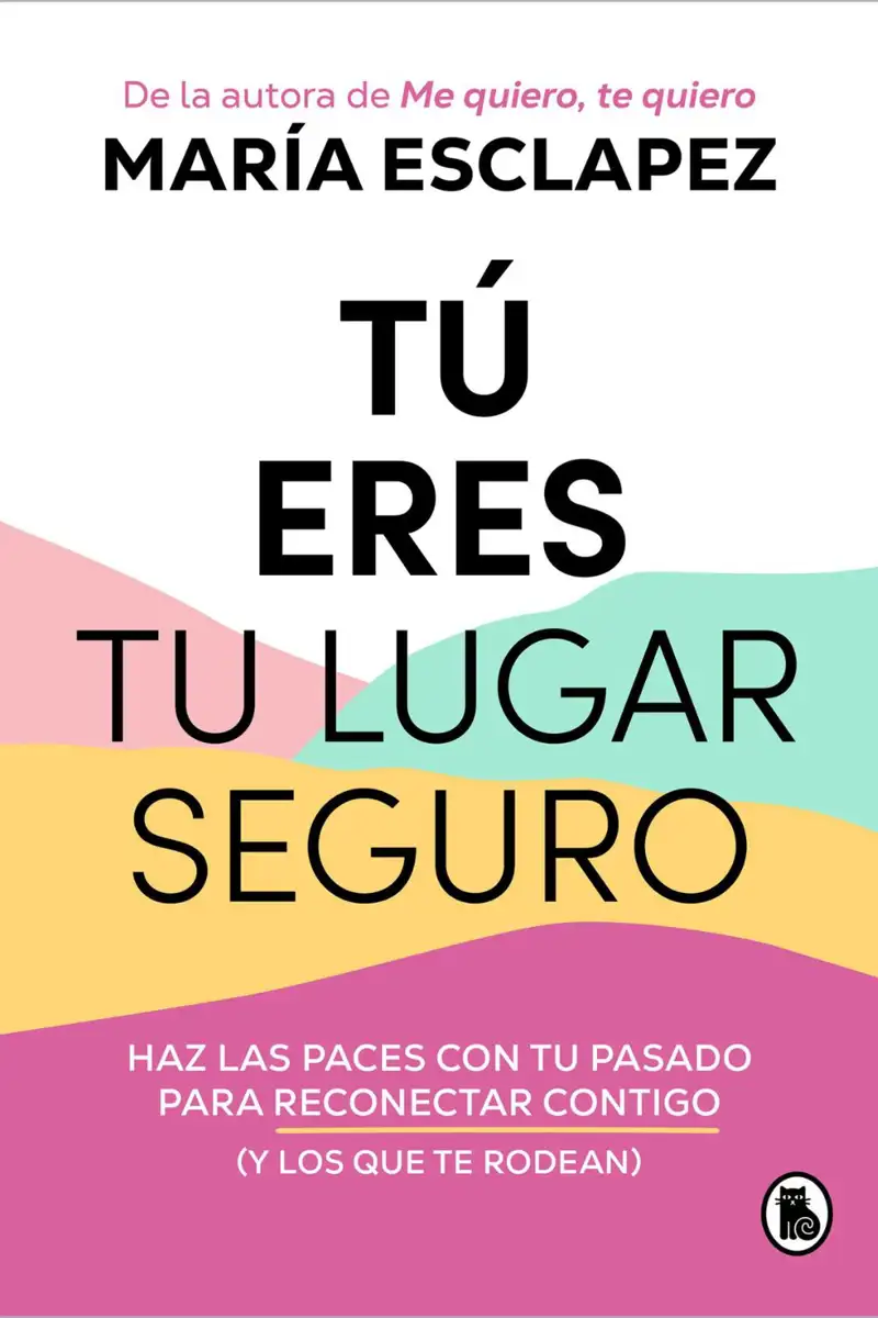 Libros de autoayuda - Tú eres tu lugar seguro