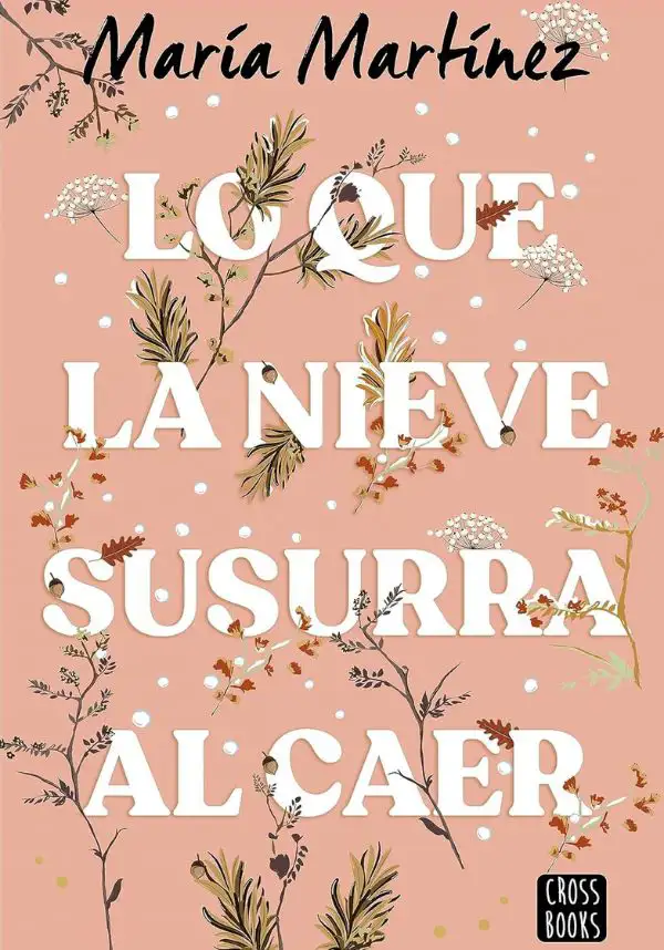 ‘Lo que la nieve susurra al caer’ de María Martínez