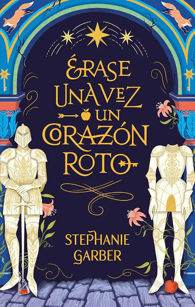 Érase una vez un corazón roto (Stephanie Garber)