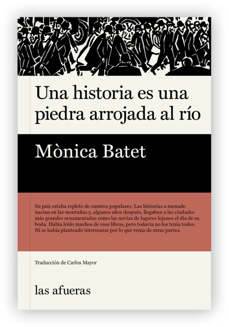 'UNA HISTORIA ES UNA PIEDRA ARROJADA AL RÍO' DE MÒNICA BATET