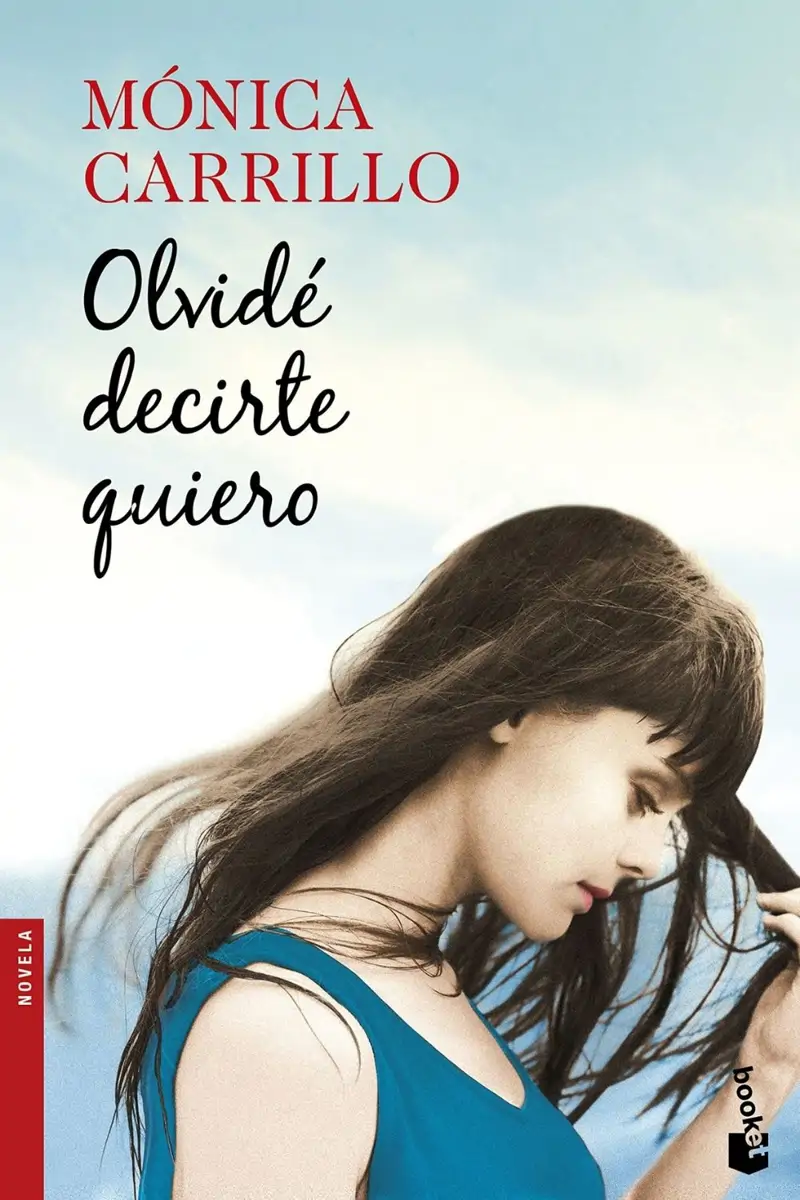 ‘Olvidé decirte quiero’ de Mónica Carrillo